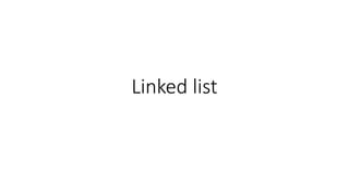 Linked list
 
