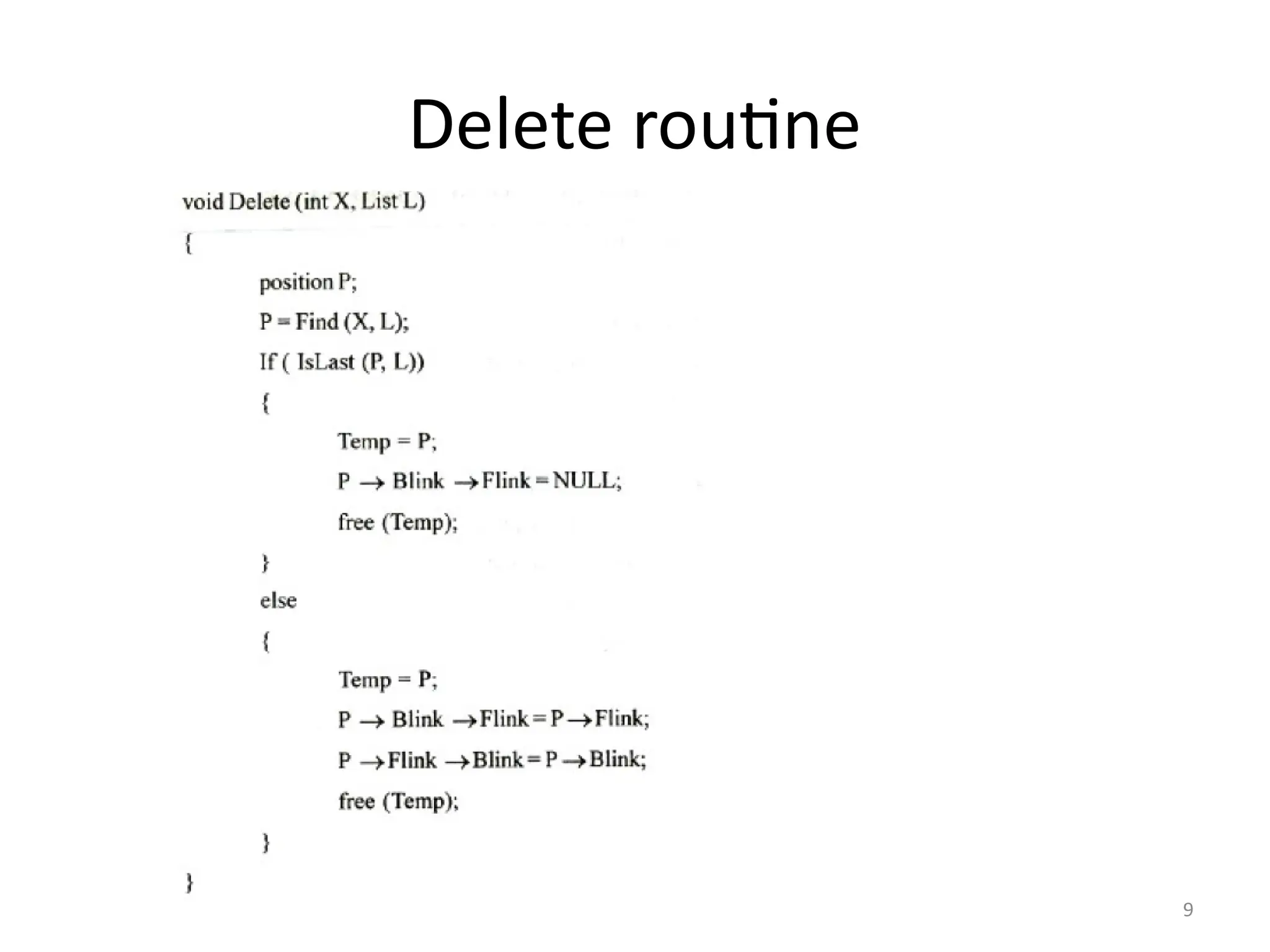 9
Delete routine
 