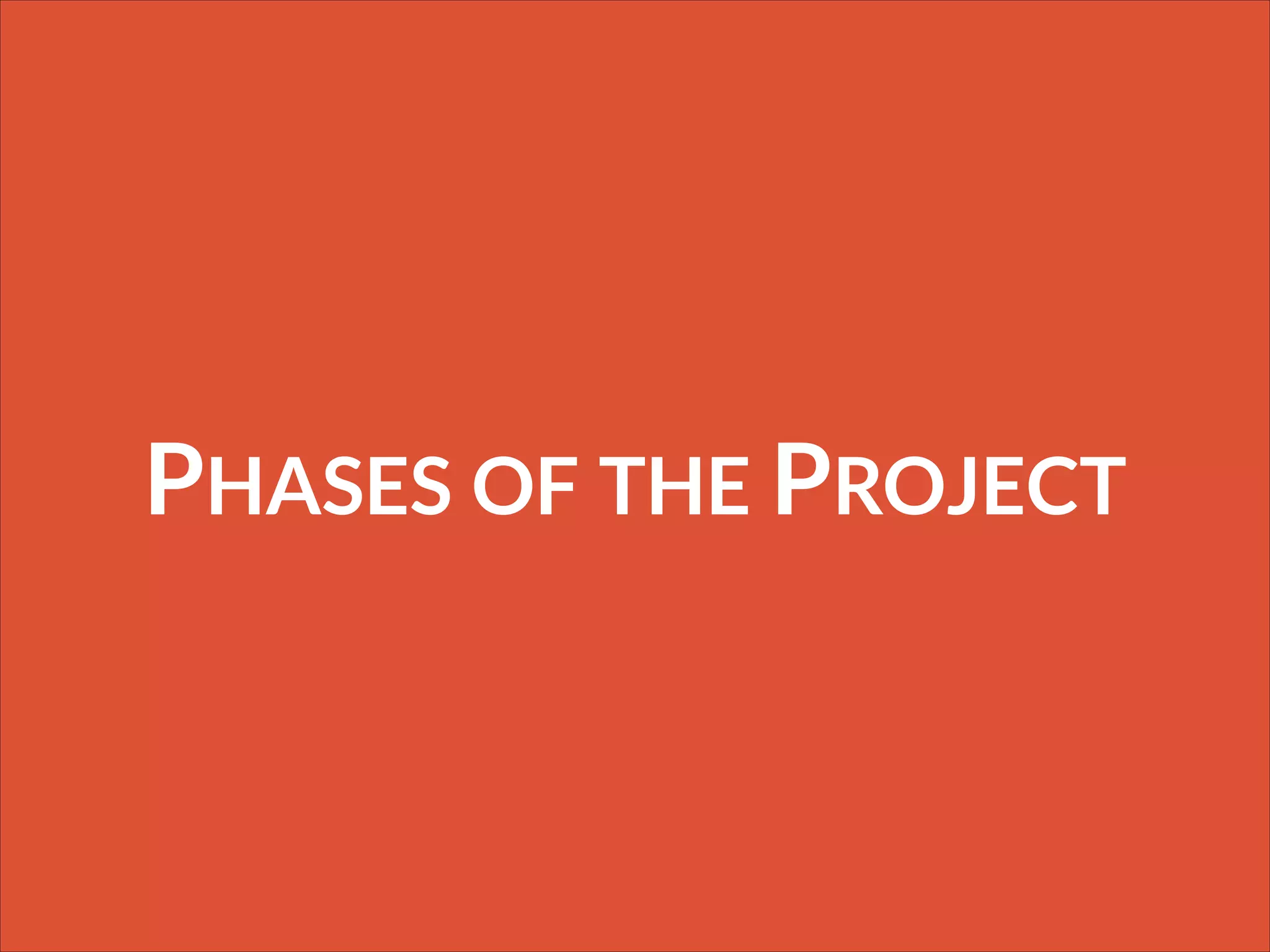 PHASES OF THE PROJECT