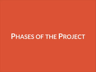 PHASES OF THE PROJECT

 