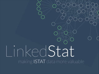 LinkedStat

making ISTAT data more valuable

 