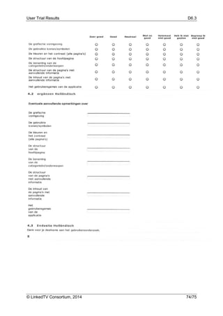 User Trial Results D6.3
© LinkedTV Consortium, 2014 74/75
 