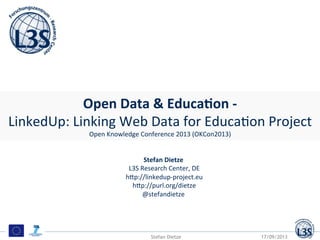 LinkedUp!
Open Education
Panel Session!
 