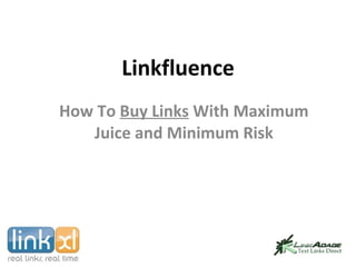 Linkfluence How To  Buy Links  With Maximum Juice and Minimum Risk 