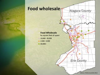 Food wholesale
Source: ReferenceUSA 2012
 