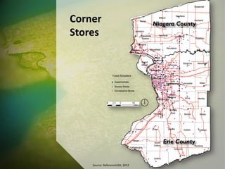 Corner
Stores
Source: ReferenceUSA, 2012
 