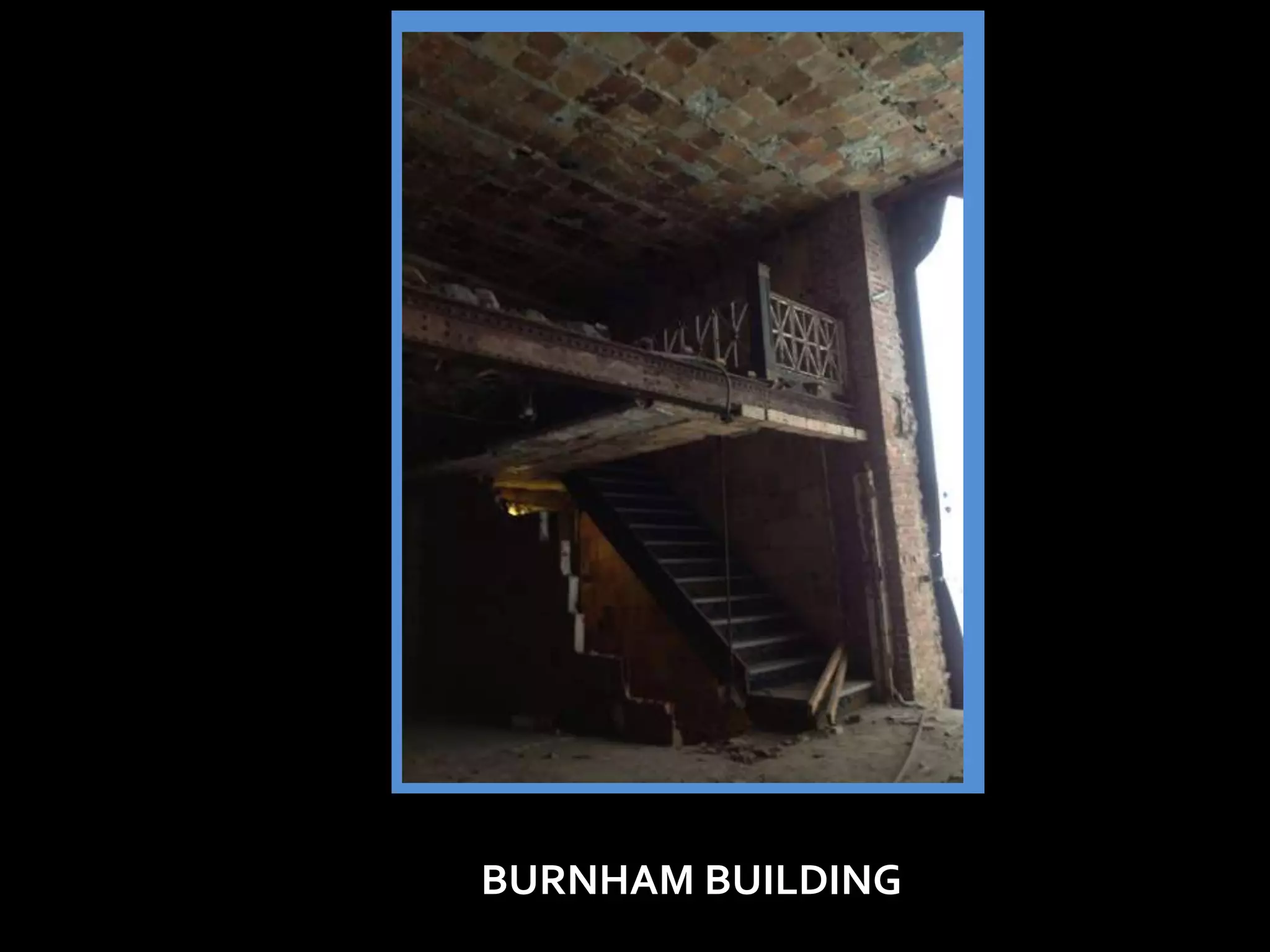 BURNHAM BUILDING
 