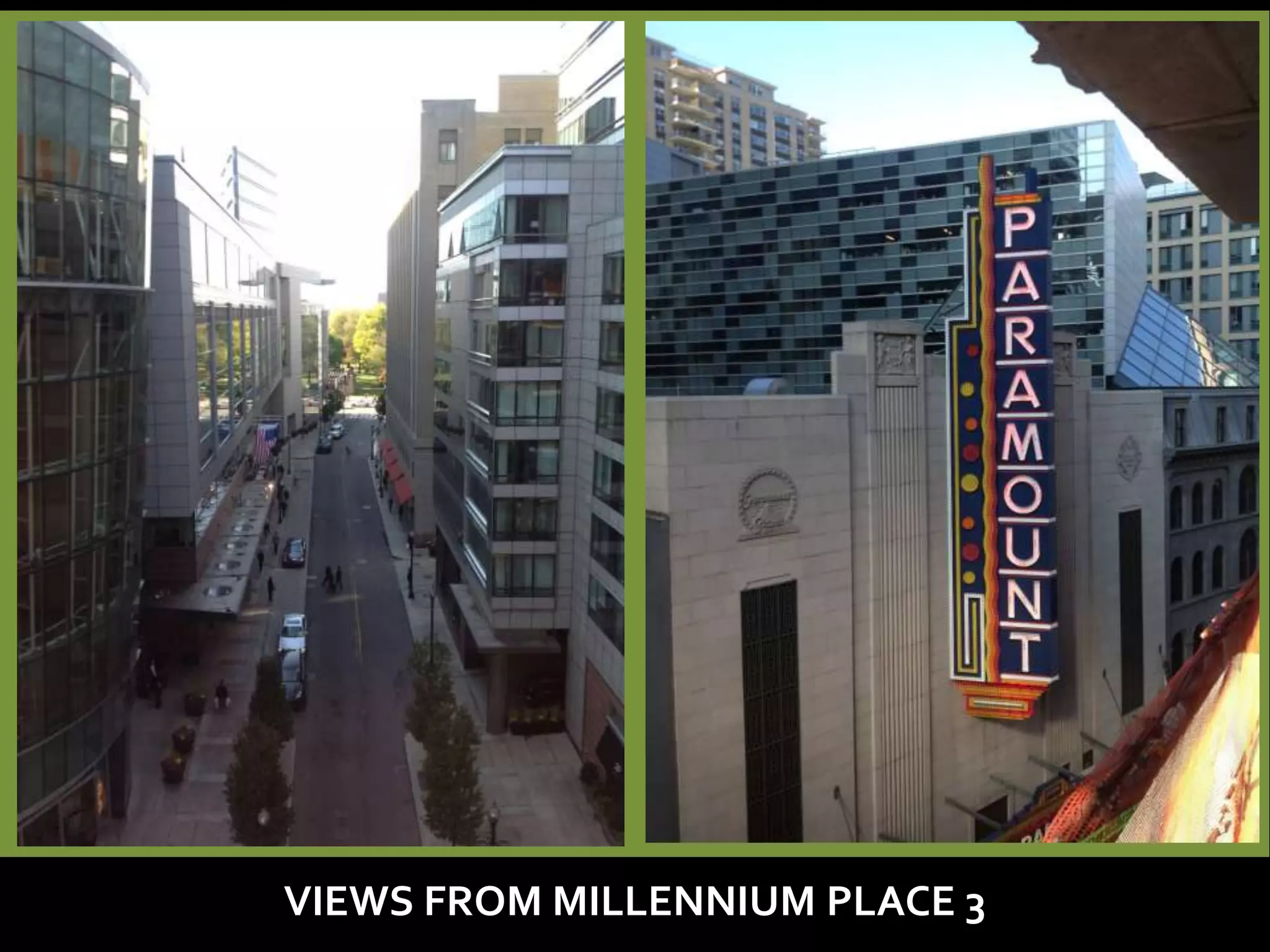 VIEWS FROM MILLENNIUM PLACE 3
 