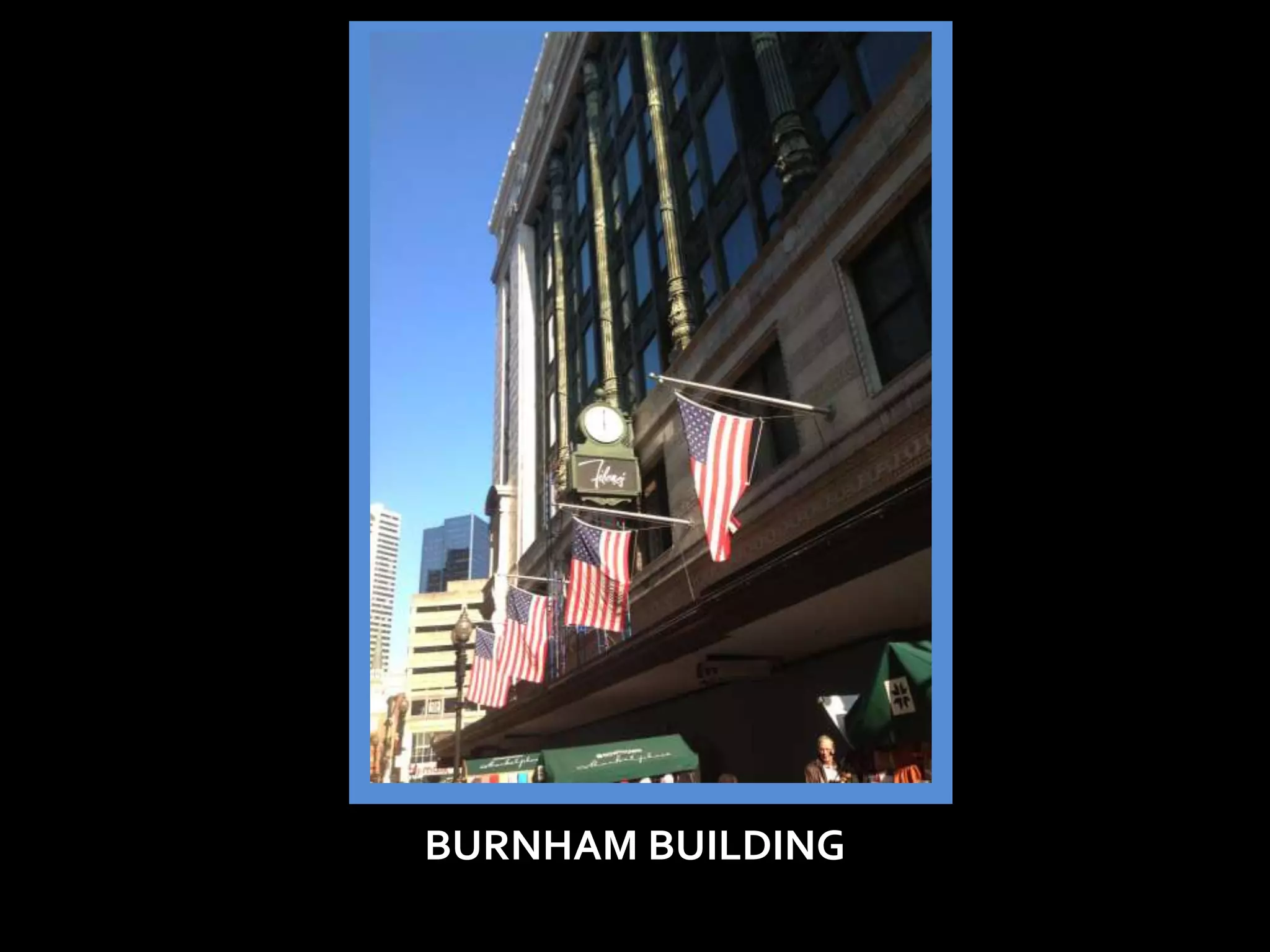 BURNHAM BUILDING
 