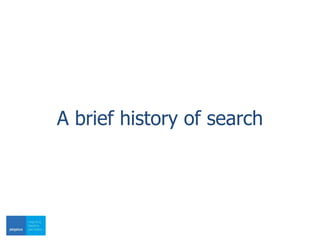 A brief history of search
 