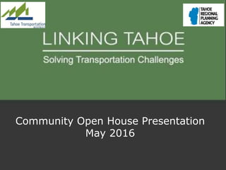 Community Open House Presentation
May 2016
 