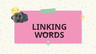 Mastering Linking Words in English for Clear Communication | PPTX