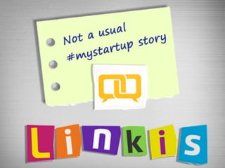 Linkis: not a usual MyStartupStory