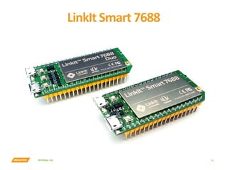 INTERNAL	USE	
LinkIt	Smart	7688	
13	
 