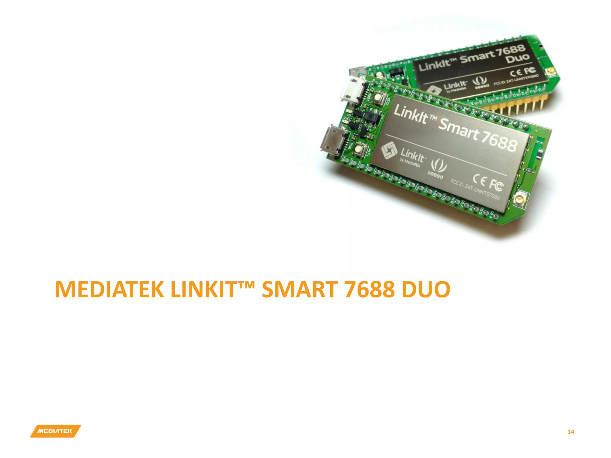 MEDIATEK LINKIT™ SMART 7688 DUO 14 