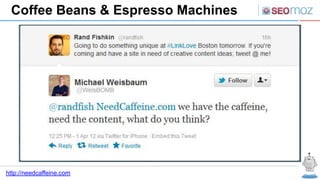 Coffee Beans & Espresso Machines




http://needcaffeine.com
 