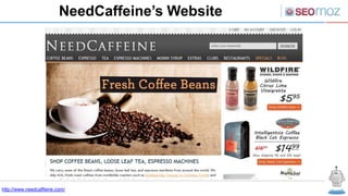 NeedCaffeine’s Website




http://www.needcaffeine.com/
 