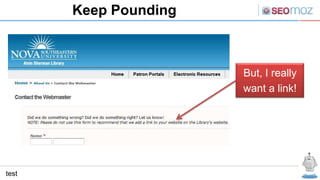 Keep Pounding



                       But, I really
                       want a link!




test
 