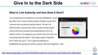 Give In to the Dark Side




http://www.bloggingtips.com/2012/03/22/link-authority-review-the-next-buildmyrank-alternative/
 