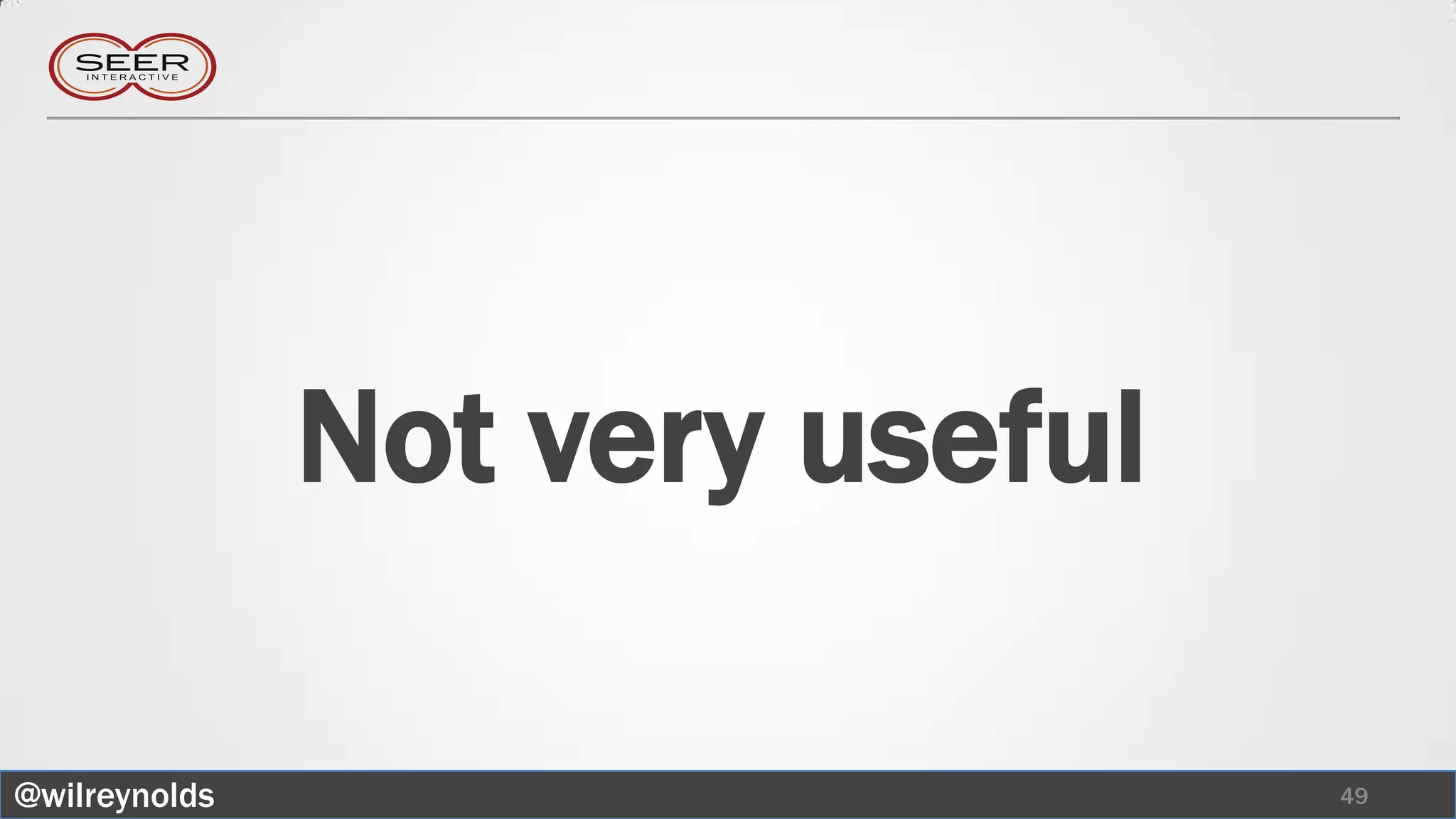 Not very useful

@wilreynolds                     49
 