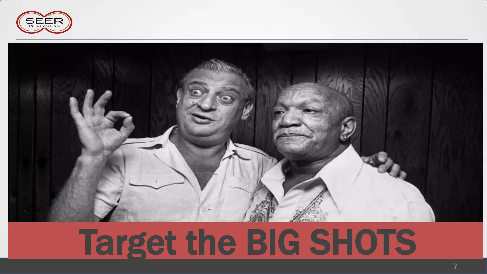 Target the BIG SHOTS   7
 