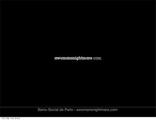 Samu Social de Paris - awomansnightmare.com

13년	 3월	 15일	 금요일
 