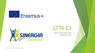 LTTA C3
Short-term joint staff
training event
“LinKommunity” 2018-1-IT02-KA201-048387