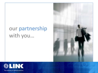 our partnership
with you…
 