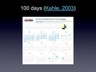 100 days (Kahle, 2003)
 
