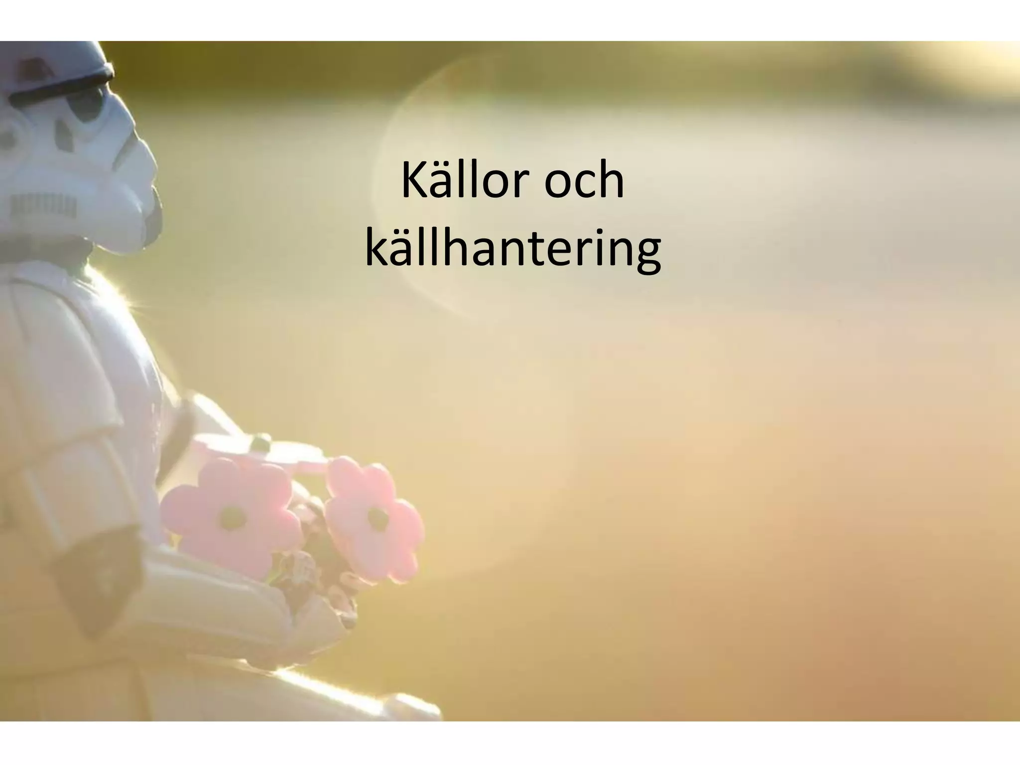 Källor och
källhantering
 