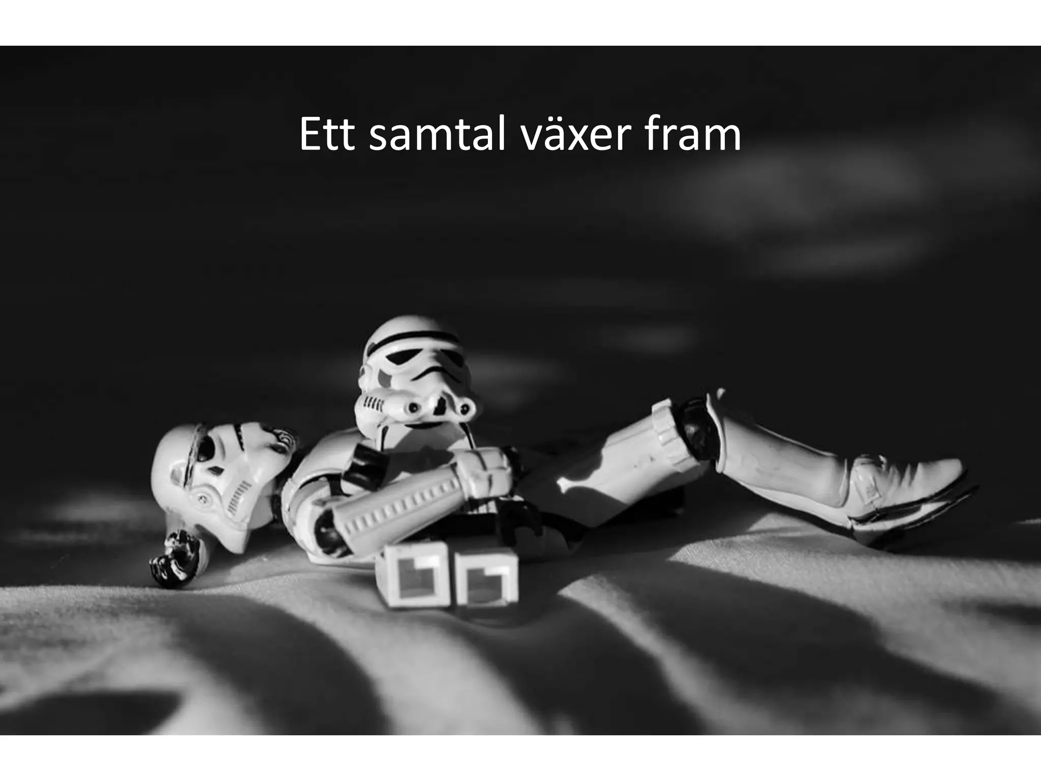 Ett samtal växer fram
 