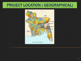 PROJECT LOCATION ( GEOGRAPHICAL)
8
 