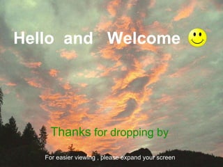 Hello  and  Welcome  Thanks  for dropping by For easier viewing , please expand your screen 