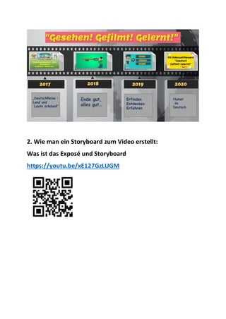 2. Wie man ein Storyboard zum Video erstellt:
Was ist das Exposé und Storyboard
https://youtu.be/xE127GzLUGM
 