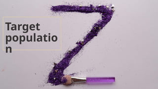 Target
populatio
n
 