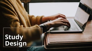Study
Design
 