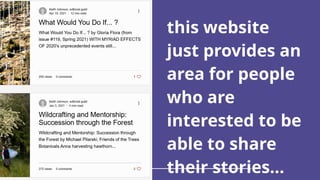this website
just provides an
area for people
who are
interested to be
able to share
their stories…
 