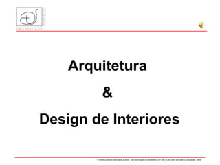 Arquitetura  &  Design de Interiores 