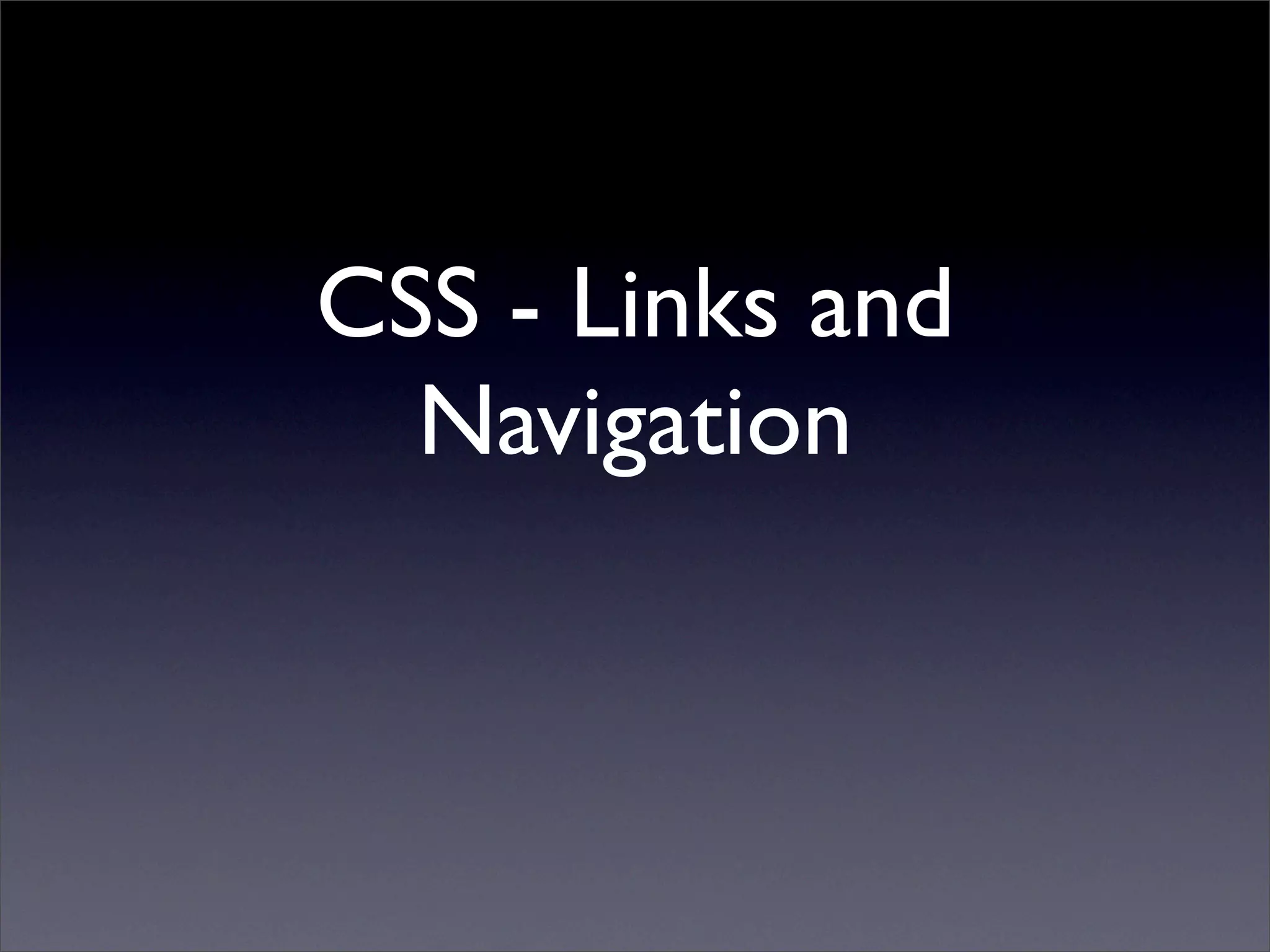 CSS - Styling Links and Creating Navigation | PPT