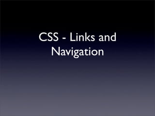 CSS - Styling Links and Creating Navigation | PPT
