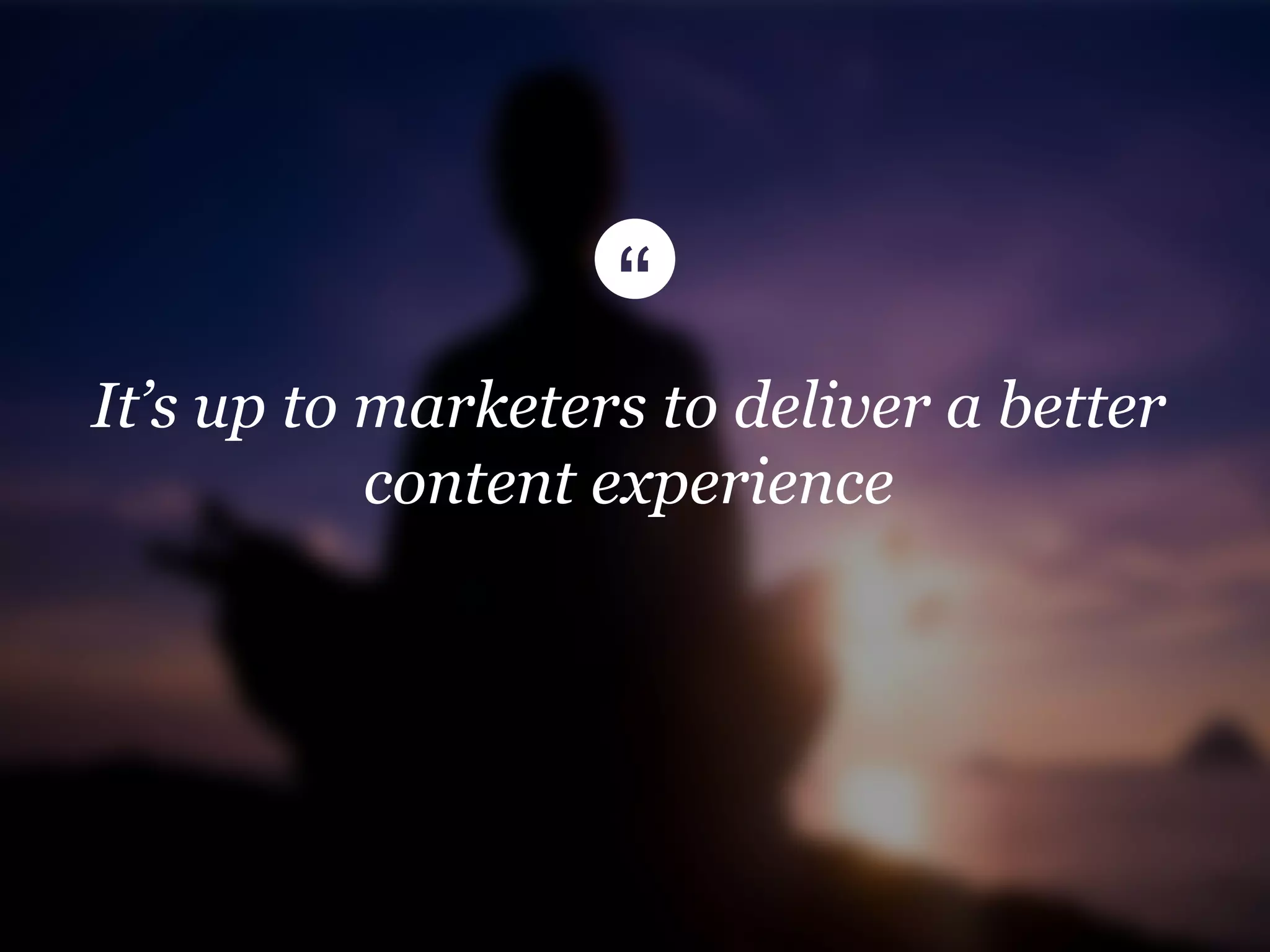 It’s up to marketers to deliver a better
content experience

©2014 LinkedIn Corporation. All Rights Reserved.

#sophisticatedmktg

LinkedIn Marketing Solutions

 