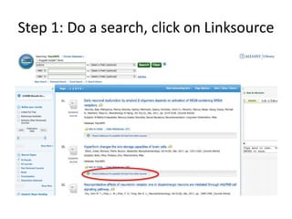 Step 1: Do a search, click on Linksource
 