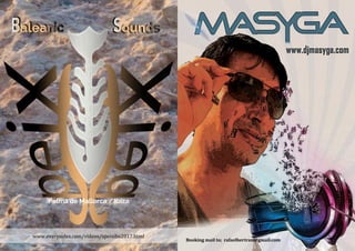 Booking mail to; rafaelbertran@gmail.com
Balearic Sounds
Palma de Mallorca / Ibiza
www.everysides.com/videos/speixibz2017.html
 