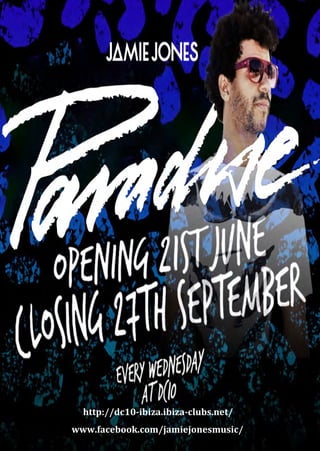 www.facebook.com/jamiejonesmusic/
http://dc10-ibiza.ibiza-clubs.net/
 