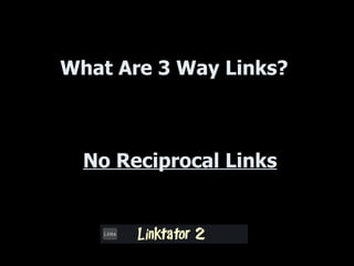 What Are 3 Way Links? No Reciprocal Links 