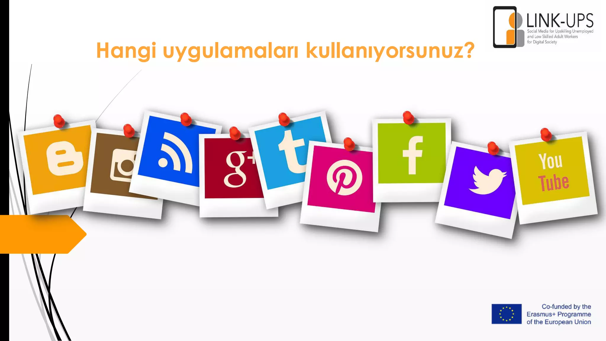 Hangi uygulamaları kullanıyorsunuz?
 