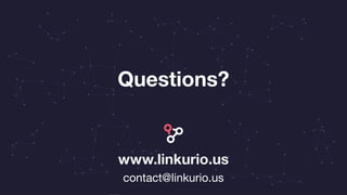 Questions?
www.linkurio.us
contact@linkurio.us
 