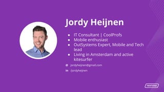 | Link Users to your specific page in a mobile app with Deeplinks
Jordy Heijnen
● IT Consultant | CoolProfs
● Mobile enthusiast
● OutSystems Expert, Mobile and Tech
lead
● Living in Amsterdam and active
kitesurfer
@
in
jordyheijnen@gmail.com
/jordyheijnen
 