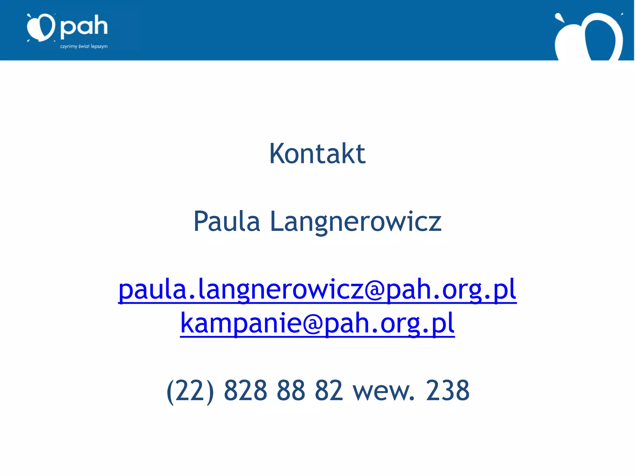 Kontakt
Paula Langnerowicz
paula.langnerowicz@pah.org.pl
kampanie@pah.org.pl
(22) 828 88 82 wew. 238
Akcja „Studnia dla Południa” w Szkole Podstawowej „Tęcza”
w Zgorzelcu
 