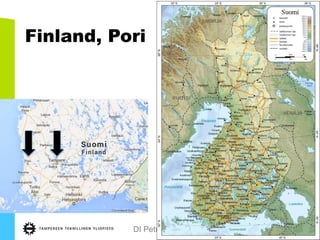 DI Petri Linna
Finland, Pori
6.10.2015 2
 